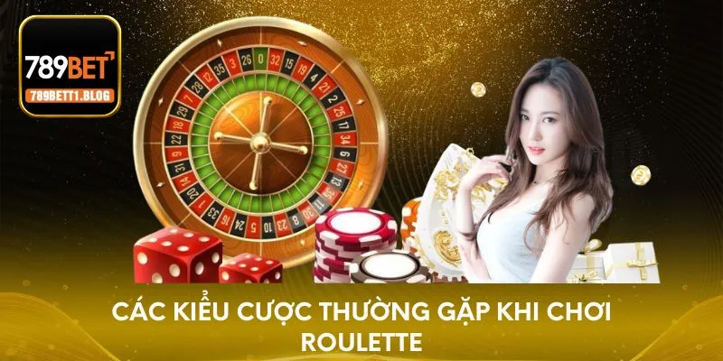 Các kiểu cược thường gặp khi chơi Roulette
