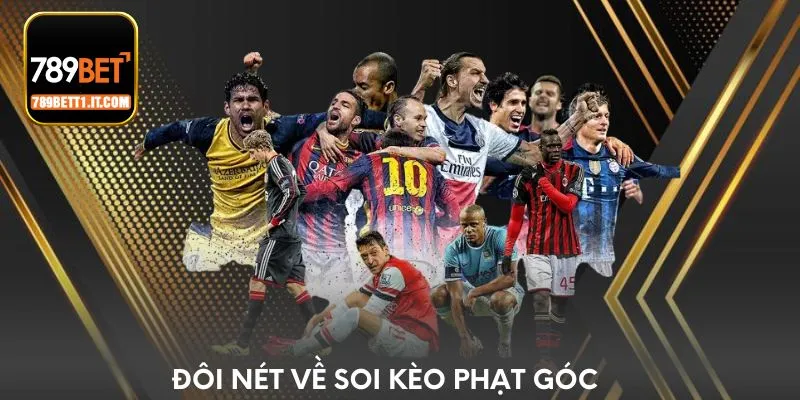Đôi nét về soi kèo phạt góc